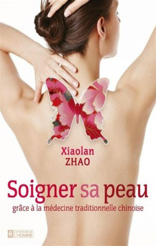 ZHAO, Xiaolan: Soigner sa peau grâce à la médecine traditionnelle chinoise