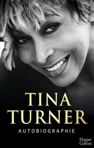 TURNER, Tina: Tina Turner Autobiographie