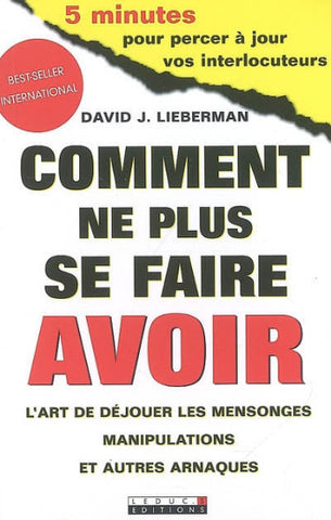 LIEBERMAN, David J.: Comment ne plus se faire avoir
