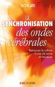 LEE, Ilchi: La synchronisation des ondes cérébrales