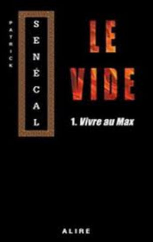 SENÉCAL, Patrick: : Le vide (2 volumes)