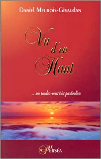 MEUROIS-GIVAUDAN, Daniel: Vu d'en haut un rendez-vous très particulier