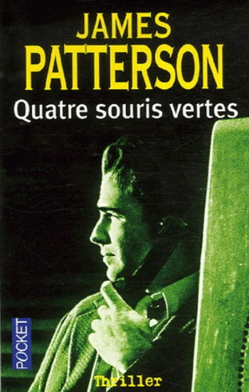 PATTERSON, James: Quatre souris vertes