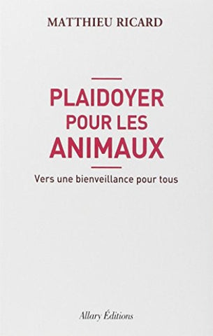 RICARD, Matthieu: Plaidoyer pour les animaux