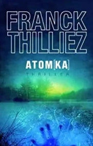 THILLIEZ, Franck: Atomka