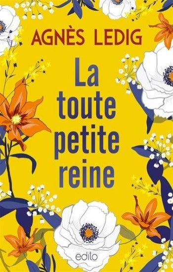 LEDIG, Agnès: La toute petite reine