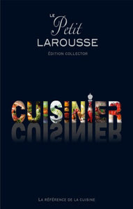 COLLECTIF: Cuisinier - Le Petit Larousse Édition Collector