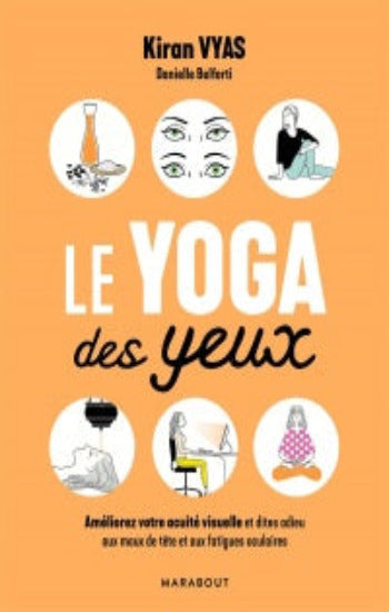 VYAS, Kiran: Le yoga des yeux