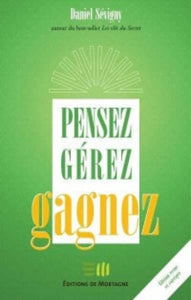 SÉVIGNY, Daniel: Pensez gérez gagnez