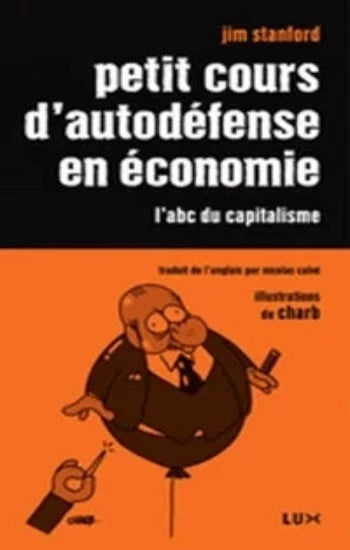 STANFORD, Jim: Petit cours d'autodéfense en économie