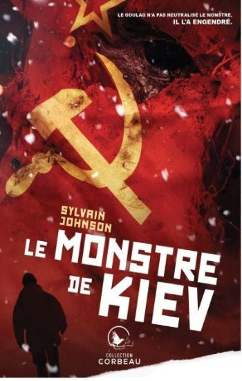 JOHNSON, Sylvain: Le monstre de Kiev