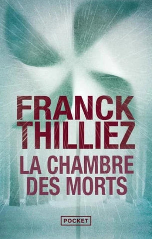 THILLIEZ, Franck: La chambre des morts