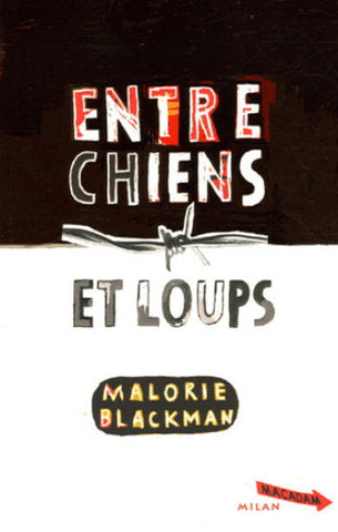BLACKMAN, Malorie: Entre chiens et loups