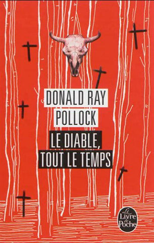 POLLOCK, Donald Ray: Le diable tout le temps