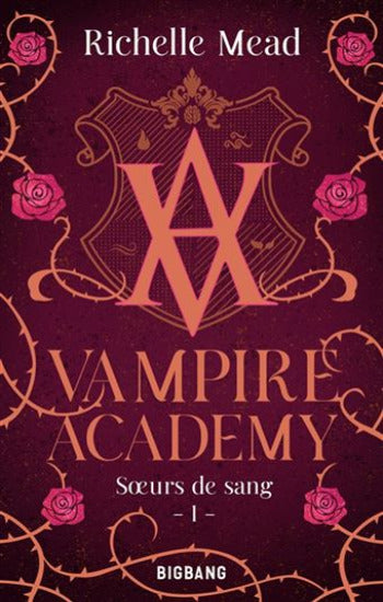 MEAD, Richelle: Vampire academy-  Soeurs de sang 1