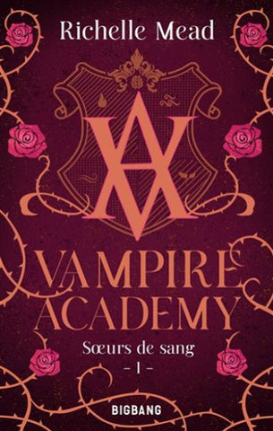 MEAD, Richelle: Vampire academy-  Soeurs de sang 1