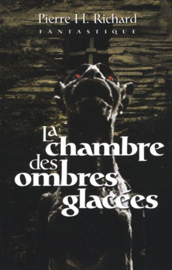 RICHARD, Pierre H.: La chambre des ombres glacées