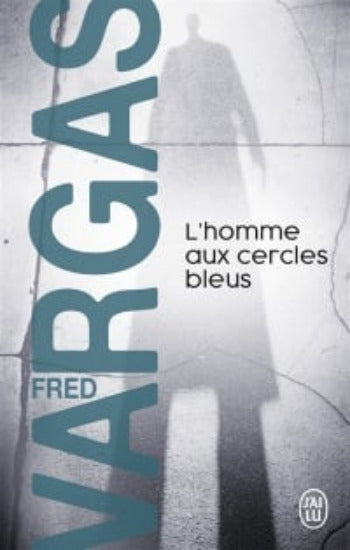 VARGAS, Fred: L'homme aux cercles bleus