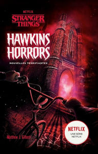 GILBERT, Matthew J.: Hawkins horrors