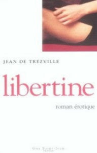 TREZVILLE, Jean de: Libertine