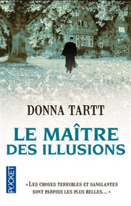 TARTT, Donna: Le maître des illusions
