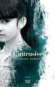 DUMONT, Claudine: L'intrusive