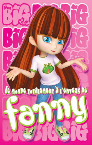 PETIT, Richard: Mon big à moi - Le monde totalement à l'envers de Fanny  Tome 1