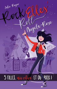 ROYER, Julie: Rock'Elles'Roll  Tome 1 : Angela-Rose