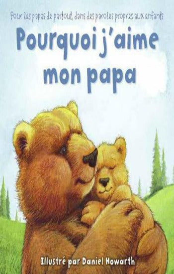 HOWARTH, Daniel: Pourquoi j'aime mon papa