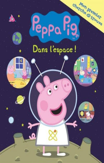 COLLECTIF: Peppa Pig dans l'espace  -  Mon premier cherche et trouve