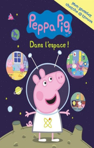 COLLECTIF: Peppa Pig dans l'espace  -  Mon premier cherche et trouve