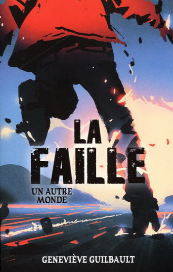 GUILBAULT, Geneviève: La faille : un autre monde