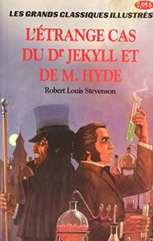 STEVENSON, Robert Louis: Les grands classiques illustrés - L'étrange cas du Dr Jekyll et de M. Hyde