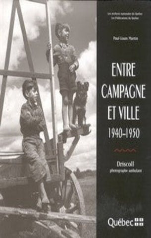 MARTIN, Paul-Louis: Entre campagne et ville 1940-1950