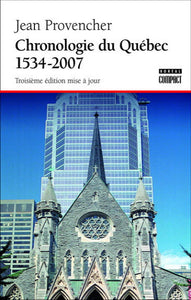 PROVENCHER, Jean: Chronologie du Québec 1534 - 2007
