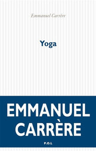 CARRÈRE, Emmanuel: Yoga