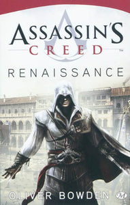 BOWDEN, Oliver: Assassin's Creed Tome 1 : Renaissance
