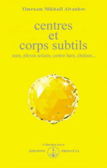 AIVANOV, Omraam Mikkael: centres et corps subtils