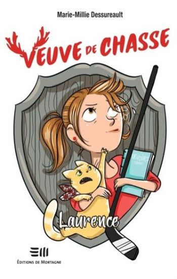 DESSUREAULT, Marie-Millie: Veuve de chasse Tome 2 - Laurence