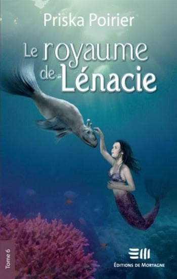 POIRIER, Priska: Le royaume de Lénacie Tome 6