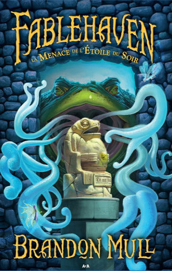 MULL, Brandon: Fablehaven Tome 2 : La menace de l'étoile du soir