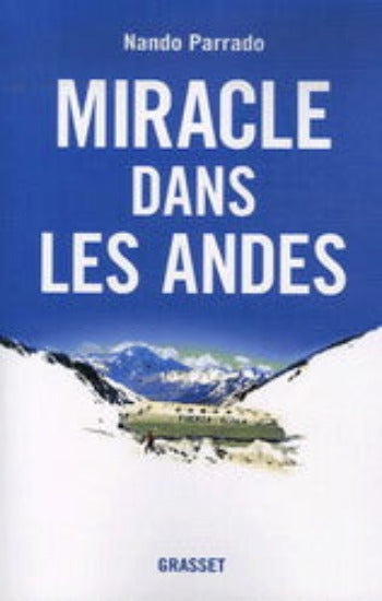 PARRADO, Nando: Miracle des Andes