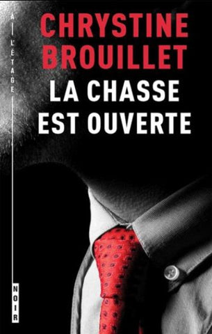 BROUILLET, Chrystine: La chasse est ouverte