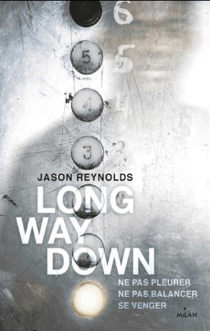 REYNOLDS, Jason: Long way down