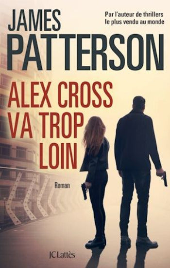 PATTERSON, James: Alex Cross va trop loin