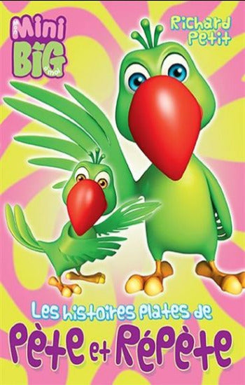 PETIT, Richard: Mon mini big à moi - Les histoires plates de Pète et Répète
