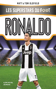 OLDFIELD, Matt; OLDFIELD, Tom: Les superstars du foot - Ronaldo