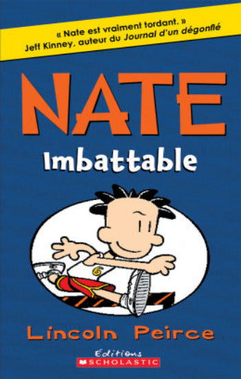 PEIRCE, Lincoln: Nate Tome 6 : Imbattable