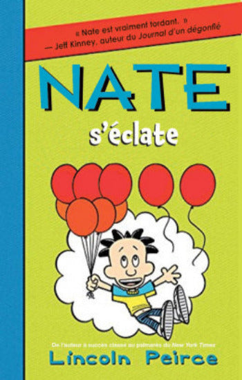 PEIRCE, Lincoln: Nate Tome 7 : Nate s'éclate