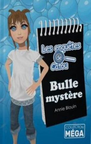 BLOUIN, Annie: Les enquêtes de Catou - Bulle mystère (gros caractères)